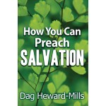 How You Can Preach Salvation by Dag Heward-Mills